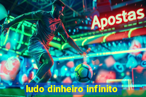 ludo dinheiro infinito